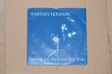 Saving All My Love For You Whitney Houston UK 7" vinyl single record ARIST640