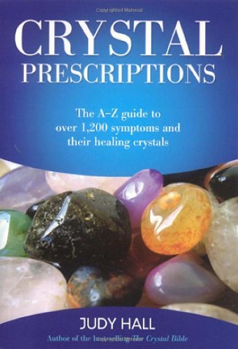 Crystal Prescriptions: The A-Z guide to over 1,200 symptoms and their healing c - Foto 1 di 1