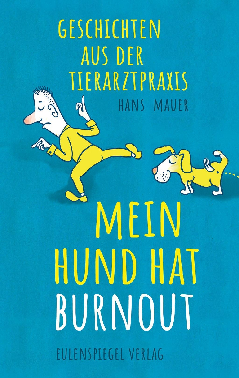 Thumbnail - Mein Hund Hat Burnout, Hans Mauer