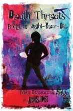  Death Threats from an Eight-Year-Old by Mike Edwards  NEW Paperback  softback