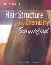 Hair Structure and Chemistry Simplified by John Halal: New