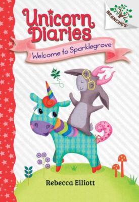 Welcome to Sparklegrove: A Branches Book (Unicorn Diaries #8): Volume 8