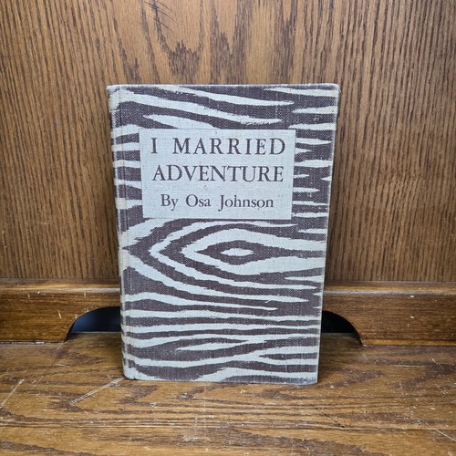 I MARRIED ADVENTURE by Johnson, Osa