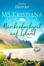 MS Kristiana - Märchenhochzeit auf Island | Buch | 9783404185184