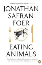 Eating Animals by Jonathan Safran Foer: New