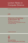 Advances in Cryptology - Eurocrypt '85: Proceedings of a Workshop on the Theory and Application of Cryptographic Techniques. Linz, Austria, April 9-11, 1985 by Springer-Verlag Berlin and Heidelberg GmbH & Co. KG (Paperback, 1986)