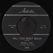 SHAKEY JAKE: roll your money maker / call me if you need me ARTISTIC 7" Single