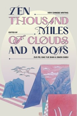 TEN THOUSAND MILES OF CLOUDS & MOONS by SHIEH, SIMON ED Paperback Self Help