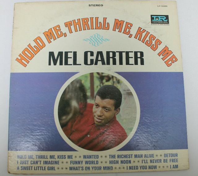 Mel Carter Hold Me Thrill Me Kiss Me
