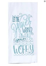 LET THE WAVES WASH YOUR AWAY YOUR WORRY BEACH  KITCHEN FLOUR SACK TOWEL    NEW
