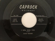 '57 Texas Country Bop 45 DIXIE ROGERS I Will Miss You CAPROCK hear