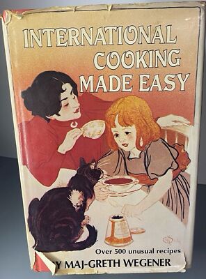 International Cooking Made Easy by Maj-Greth Wegener Rare 1979 First Edition HC