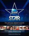 Food Network Star : The Official Insider's Guide to America's Hottest Food Show by Ian Jackman (2011, Paperback)