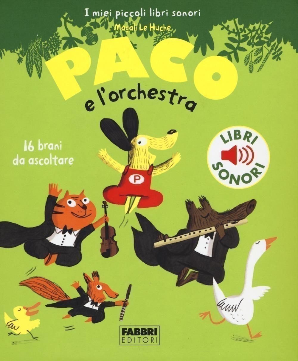 paco e l'orchestra i miei piccoli libri sonori le huche magali - Immagine 4