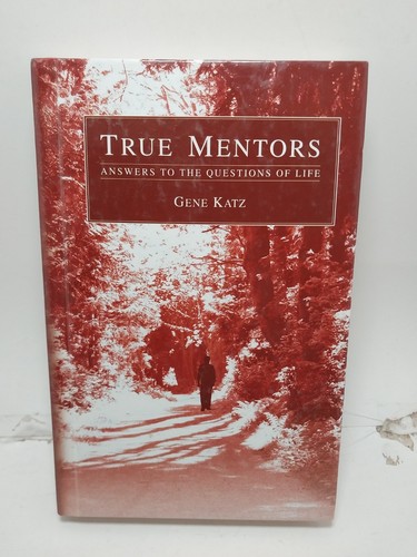 TRUE MENTORSANSWERS TO THE QUESTIONS OF LIFEGENE KATZ - Picture 1 of 4