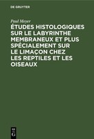 ÉTudes Histologiques Sur Le Labyrinthe Membraneux Et Plus SpéCialement Sur Le Li