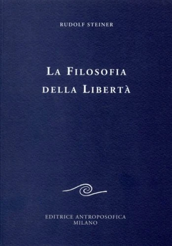 LIBRO LA FILOSOFIA DELLA LIBERTA'' RUDOLF STEINER