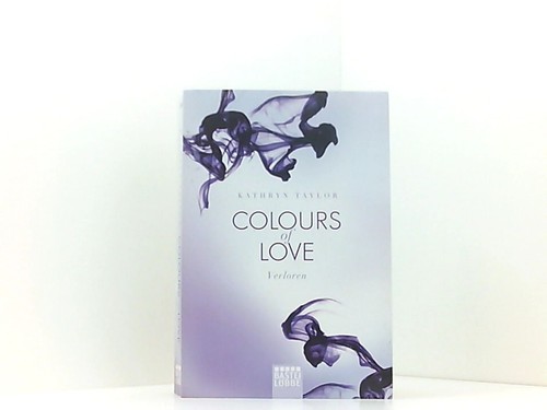 Colours of Love - Verloren: Roman Taylor, Kathryn: - 第 1/1 張圖片