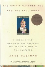 The Spirit Catches You and You Fall down: A Hmong Child, Her American Doctor...