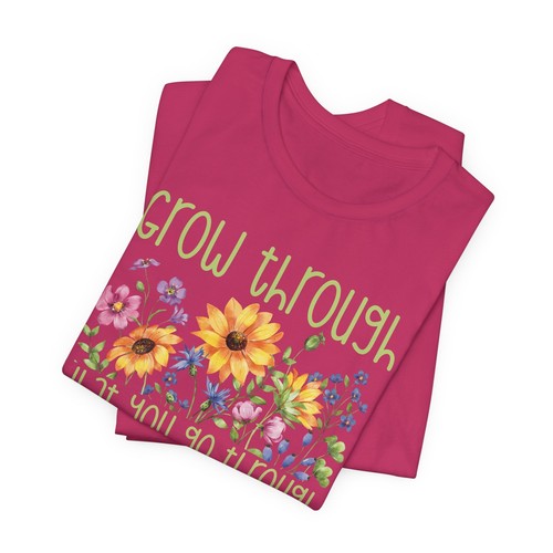 Grow Through What You Go Through | Wildflower Quote Motivational Graphic Tee - Picture 33 of 37