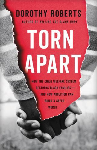 Torn Apart: How the Child Welfare System Destroys Black Families (HC) *NEW* - Picture 1 of 1