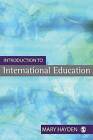 Introduction to International Education: International Schools and Their Communities by Mary Hayden (Paperback, 2006)