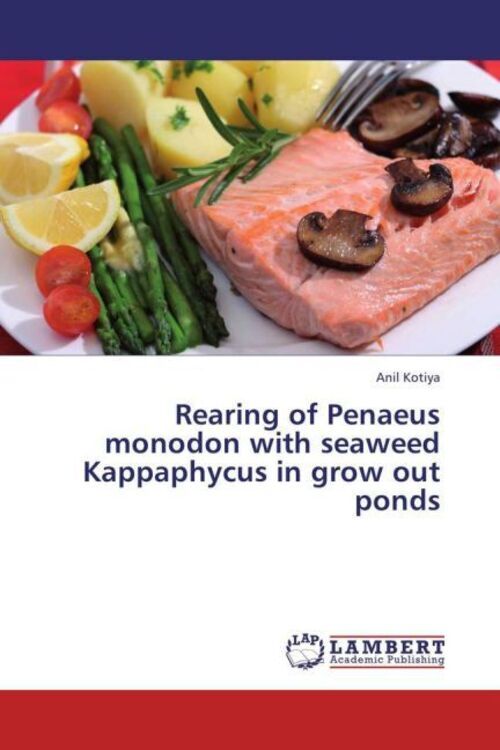Anil Kotiya | Rearing Of Penaeus Monodon With Seaweed Kappaphycus In
