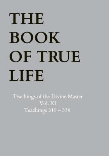 Thumbnail - The Book Of True Life Teachings Of The Divine Master - Vol. Xi -