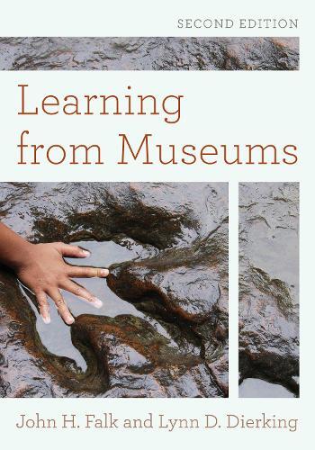 Lynn D. Dierking John H. Falk Learning From Museums (gebundene