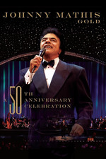 JOHNNY MATHIS GOLD: A 50TH ANNIVERSARY CELEBRATION DVD Brand New Sealed UK R2