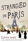 Strangled in Paris by Claude Izner (Paperback / softback, 2014)