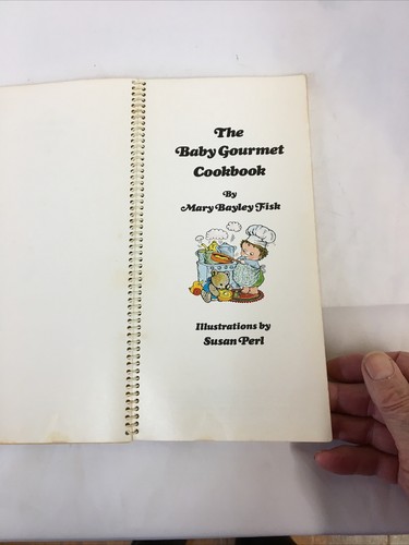 Baby Gourmet Cookbook by Mary Bayley Fisk, Illustrations by Susan Perl (1975) - Picture 7 of 12