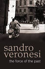 The Force Of The Past by Sandro Veronesi (Paperback, 2004)