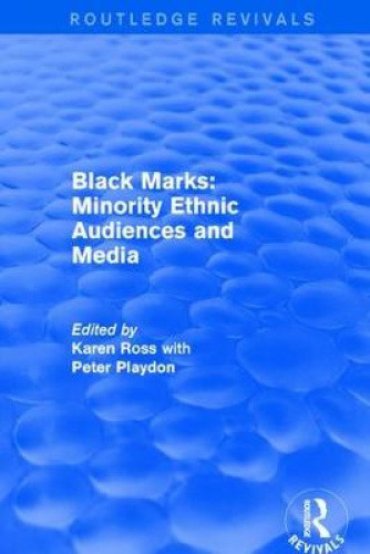 Black Marks: ethnische Minderheitenpublikum und Medien (Routledge Revivals) - Bild 1 von 2