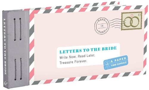 Letters to the Bride: Write Now. Read Later. Treasure Forever. (Letters To My) - Image 2