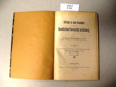 Beiträge zu einer Geschichte der ehemaligen Benedictiner-Universität in Salzburg
