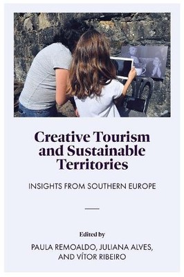 Creative Tourism and Sustainable Territories - 9781802626827