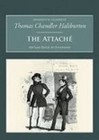 The Attache by Thomas Chandler Haliburton (Paperback, 2005)