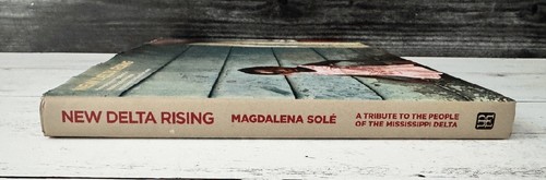 Mississippi Photography New Delta Rising Magdalena Solé American South 1st HC - Foto 3 di 8