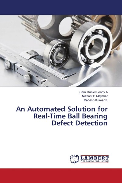 Sam Daniel Fenny A (U. A.) | An Automated Solution For Real-Time Ball Bearing...-image