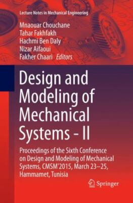 Lecture Notes in Mechanical Engineering Ser.: Design and Modeling of Mechanical