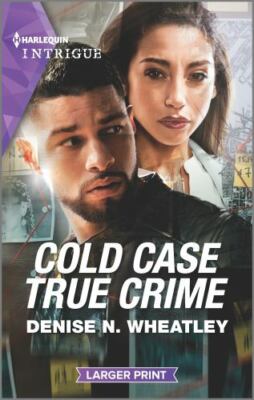 Cold Case True Crime by Wheatley, Denise N.