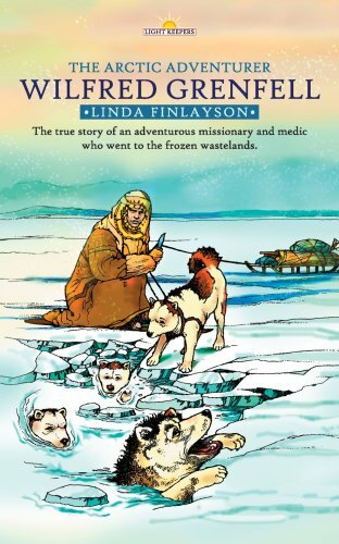 WILFRED GRENFELL; ARTIC ADVENTURER (Lightkeepers) By FINLAYSON LINDA - Bild 1 von 1