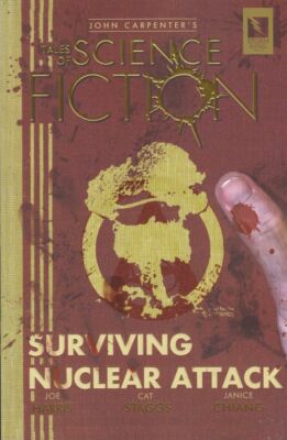 John Carpenter´s Tales of Science Fiction: Surviving Nuclear Attack (Paperback)