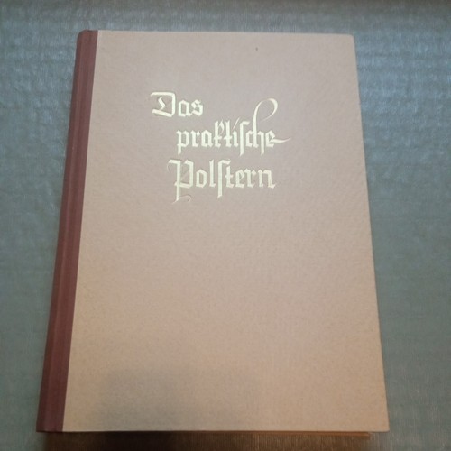 Bücheler   Das praktische Polstern, 1949   Raumausstatter Polsterer Möbel etc - Bild 1 von 6