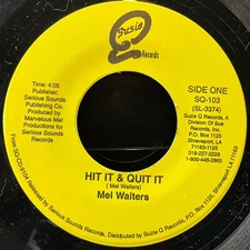 Mel Waiters, Hit It & Quit It / I’m Serious, 7" 45rpm Vinyl VG+