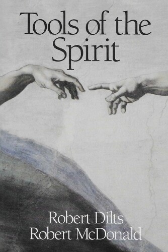 Robert Brian Dilts Robert Mcdonald Tools Of The Spirit (taschenbuch)