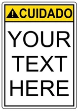 Custom Text Be Cuidado Sign Your Wording Weatherproof Aluminum 8"x12"