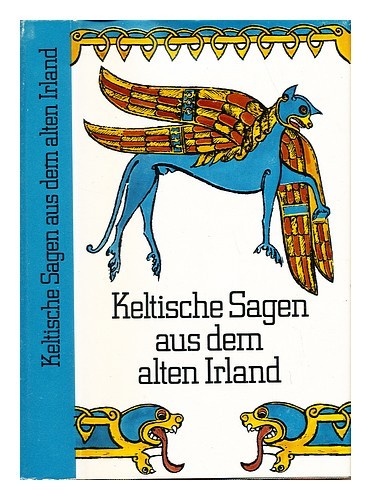 BRENDEL, RENATE. THURNEYSEN, RUDOLF Keltische Sagen Aus Dem Alten Irland : D. St - Bild 1 von 1