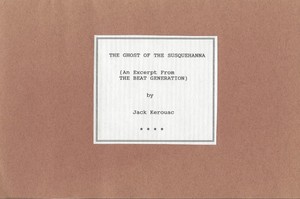 JACK-KEROUAC-GHOST-OF-THE-SUSQUEHANNA-LIMITED-EDITION-OF-20-NUMBERED-COPIES